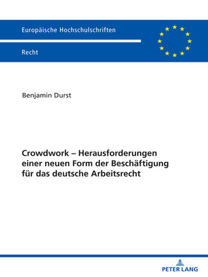 cover image of Crowdwork--Herausforderungen einer neuen Form der Beschaeftigung fuer das deutsche Arbeitsrecht